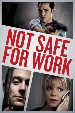 Watch Not Safe for Work movies free hd online