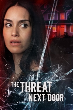 Watch The Threat Next Door movies free hd online