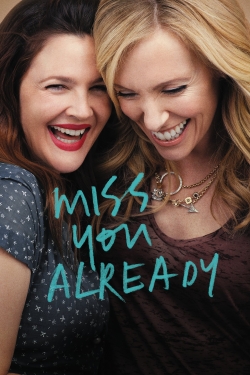 Watch Miss You Already movies free hd online