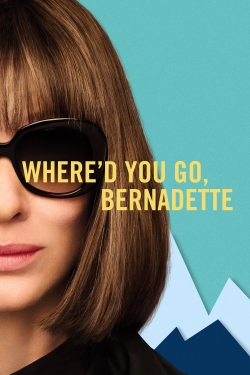 Watch Where'd You Go, Bernadette movies free hd online