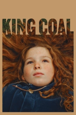 Watch King Coal movies free hd online