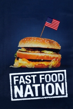 Watch Fast Food Nation movies free hd online