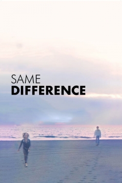 Watch Same Difference movies free hd online