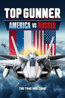 Watch Top Gunner: America vs. Russia movies free hd online