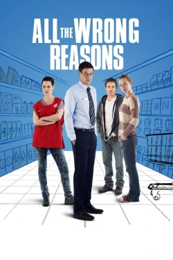 Watch All the Wrong Reasons movies free hd online