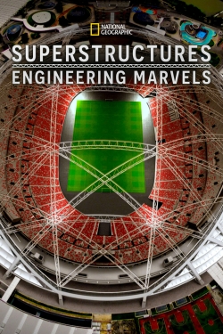 Watch Superstructures: Engineering Marvels movies free hd online