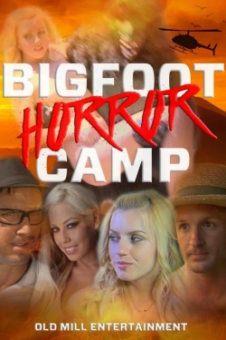 Watch Bigfoot Horror Camp movies free hd online