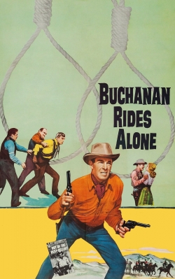 Watch Buchanan Rides Alone movies free hd online