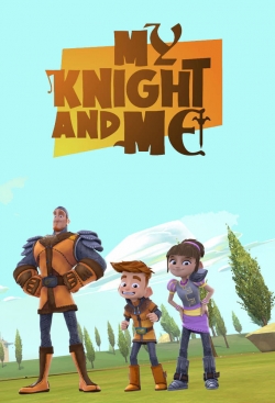 Watch My Knight and Me movies free hd online