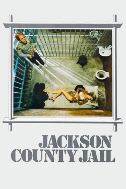 Watch Jackson County Jail movies free hd online