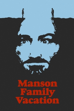 Watch Manson Family Vacation movies free hd online