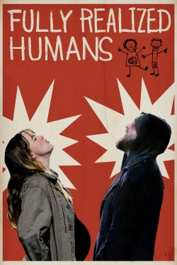 Watch Fully Realized Humans movies free hd online