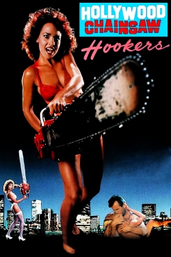 Watch Hollywood Chainsaw Hookers movies free hd online