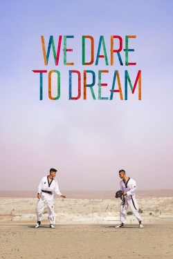 Watch We Dare to Dream movies free hd online