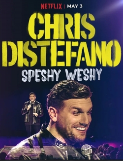 Watch Chris Distefano: Speshy Weshy movies free hd online