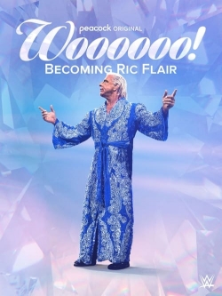 Watch Woooooo! Becoming Ric Flair movies free hd online