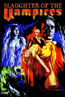 Watch The Slaughter of the Vampires movies free hd online