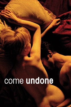 Watch Come Undone movies free hd online