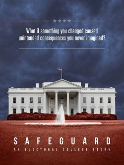 Watch Safeguard: An Electoral College Story movies free hd online