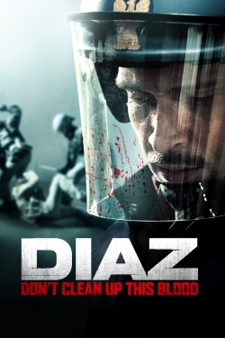 Watch Diaz - Don't Clean Up This Blood movies free hd online