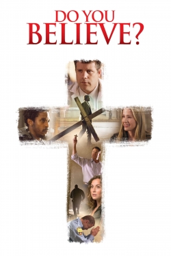 Watch Do You Believe? movies free hd online