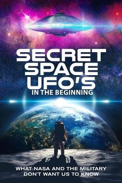 Watch Secret Space UFOs - In the Beginning - Part 1 movies free hd online