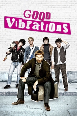 Watch Good Vibrations movies free hd online