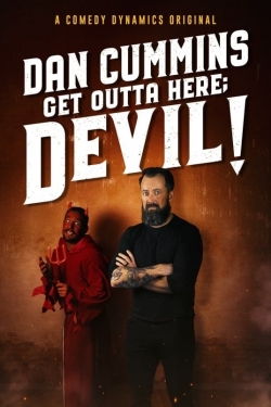 Watch Dan Cummins: Get Outta Here; Devil! movies free hd online