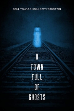 Watch A Town Full of Ghosts movies free hd online