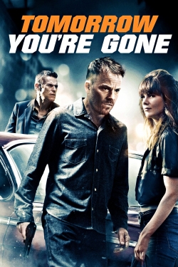 Watch Tomorrow You're Gone movies free hd online