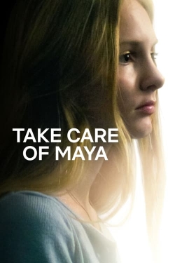 Watch Take Care of Maya movies free hd online