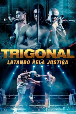 Watch The Trigonal: Fight for Justice movies free hd online