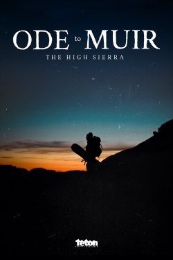 Watch Ode to Muir: The High Sierra movies free hd online