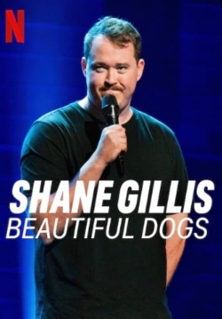 Watch Shane Gillis: Beautiful Dogs movies free hd online