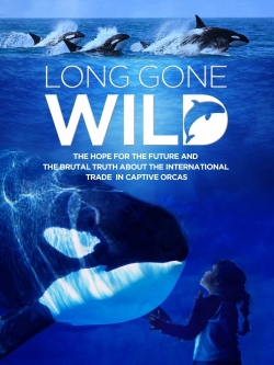 Watch Long Gone Wild movies free hd online