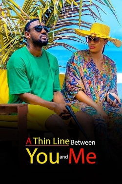 Watch A Thin Line Between You and Me movies free hd online