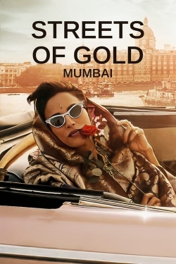 Watch Streets of Gold: Mumbai movies free hd online