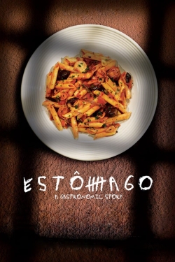 Watch Estômago: A Gastronomic Story movies free hd online