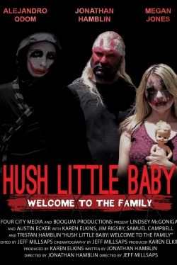 Watch Hush Little Baby Welcome To The Family movies free hd online