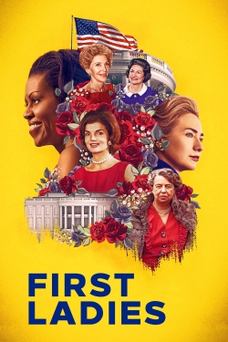 Watch First Ladies movies free hd online