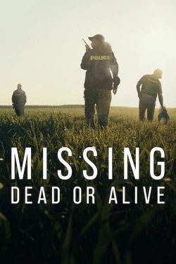 Watch Missing: Dead or Alive? movies free hd online