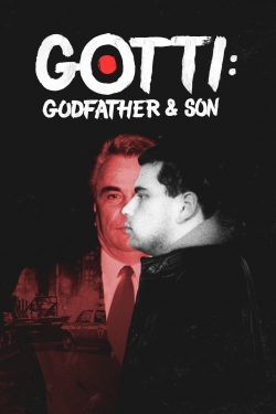 Watch Gotti: Godfather and Son movies free hd online