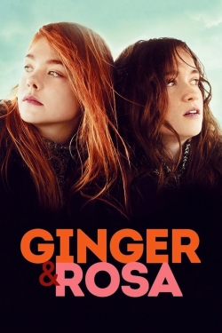 Watch Ginger & Rosa movies free hd online