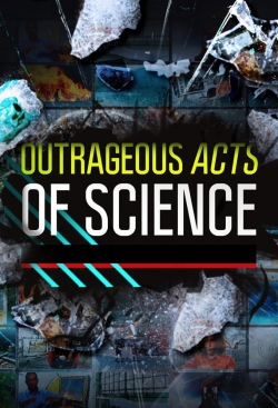 Watch Outrageous Acts of Science movies free hd online