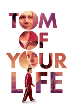 Watch Tom of Your Life movies free hd online