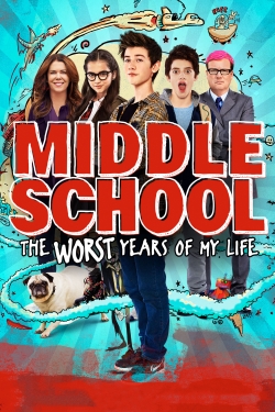 Watch Middle School: The Worst Years of My Life movies free hd online