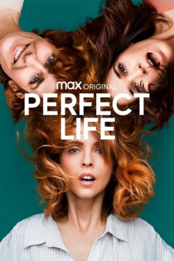 Watch Perfect Life movies free hd online