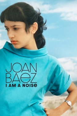 Watch Joan Baez: I Am a Noise movies free hd online