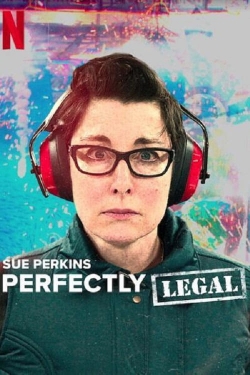 Watch Sue Perkins: Perfectly Legal movies free hd online