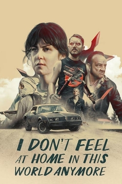 Watch I Don't Feel at Home in This World Anymore movies free hd online